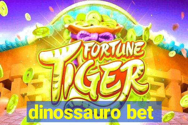 dinossauro bet